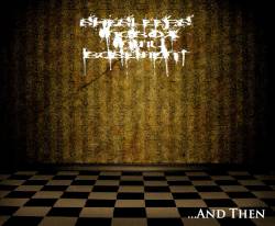 She Sleeps In A Box In My Basement : ...and Then